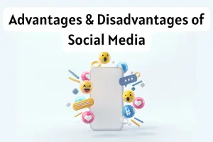 Advantages disadvantages of social media