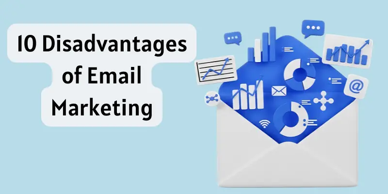 10 disadvantages of email marketing.