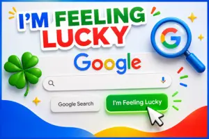 What Is Google’s I’m Feeling Lucky Button in 2026?