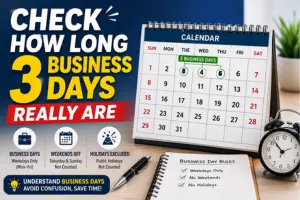 How Long Is 3 Business Days? Read Full Guide 2026