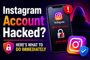 Instagram Account Hacked? Here’s What to Do Immediately