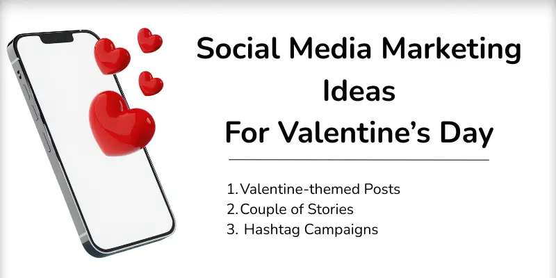 Social media marketing ideas for valentines day.