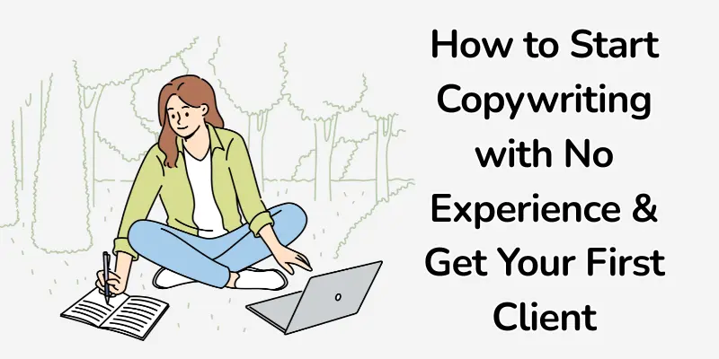 start copywriting How to start copywriting with no experience