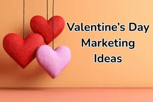Valentine’s Day marketing ideas