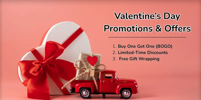 Valentine’s day promotions & offers ideas.