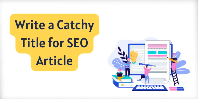 Write catchy title for seo article image.